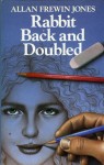 Novels: Rabbit Back And Doubled